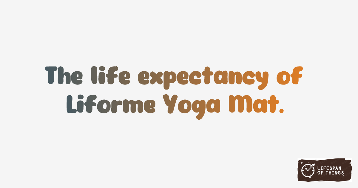 Lifespan of Liforme Yoga Mat