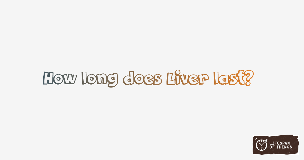 Lifespan of Liver