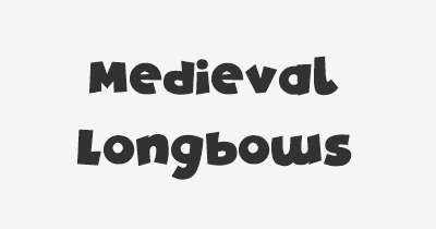 Thumbnail for lifespan of Medieval Longbows
