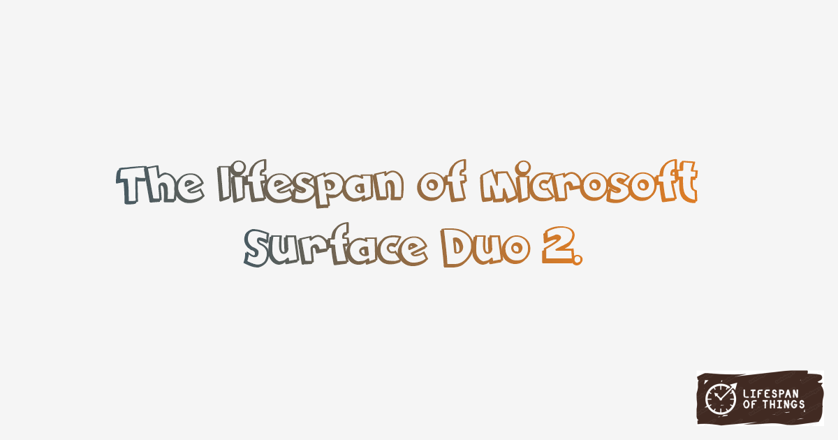 Lifespan of Microsoft Surface Duo 2