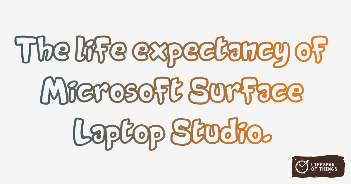 Lifespan of Microsoft Surface Laptop Studio