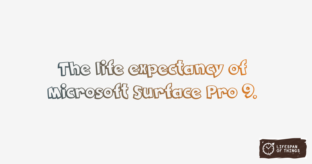 Lifespan of Microsoft Surface Pro 9