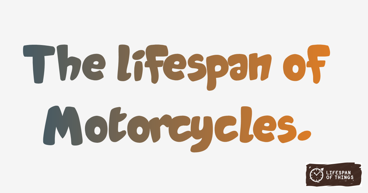 Lifespan of Motorcycles