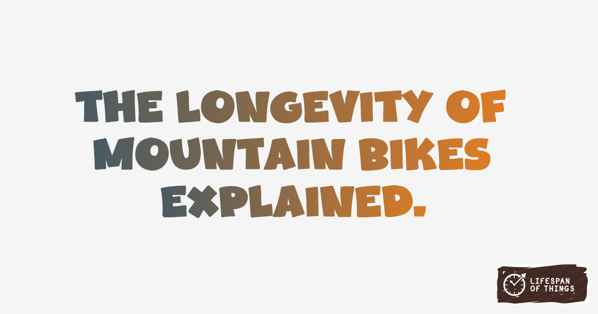 Lifespan of Mountain Bikes