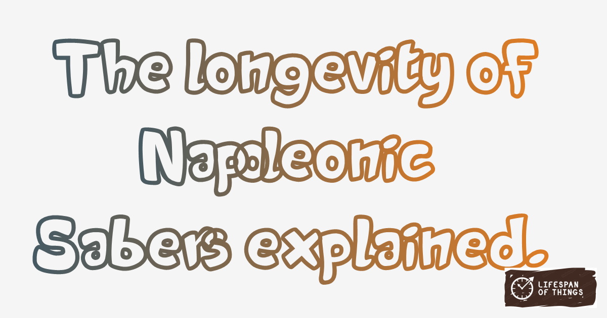 Lifespan of Napoleonic Sabers