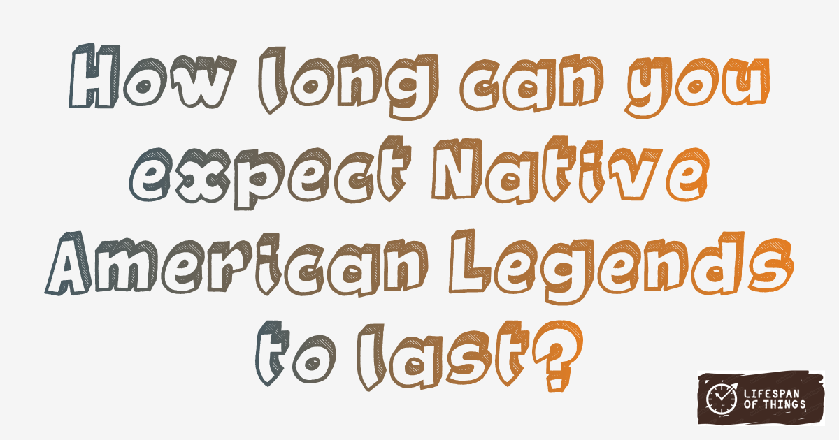 Lifespan of Native American Legends