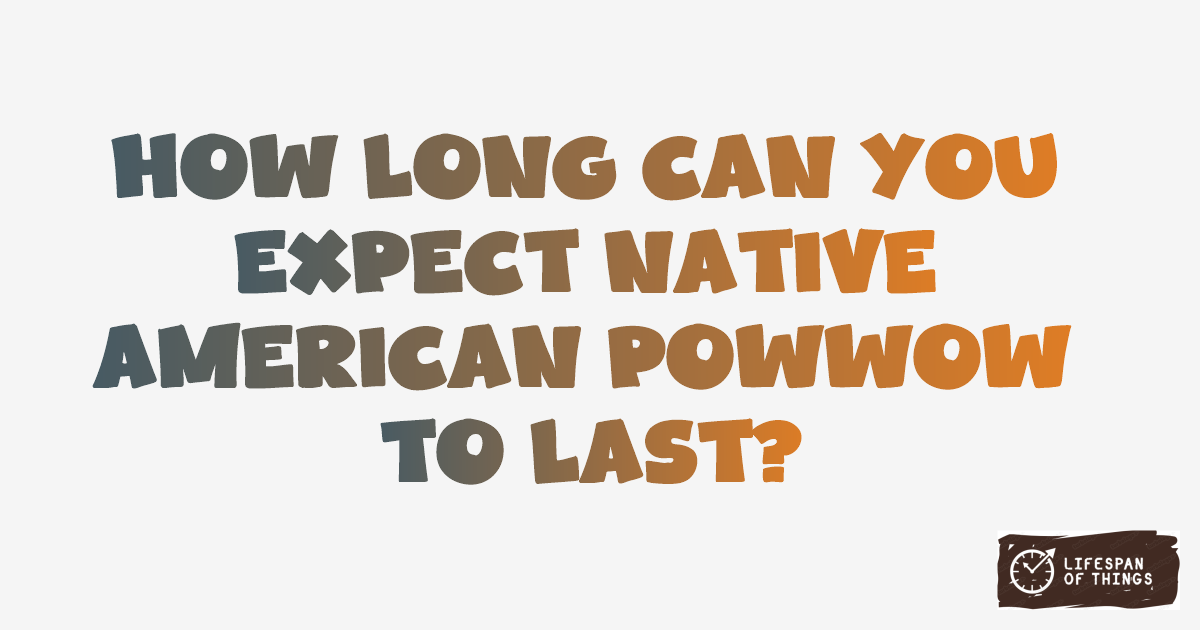 Lifespan of Native American Powwow