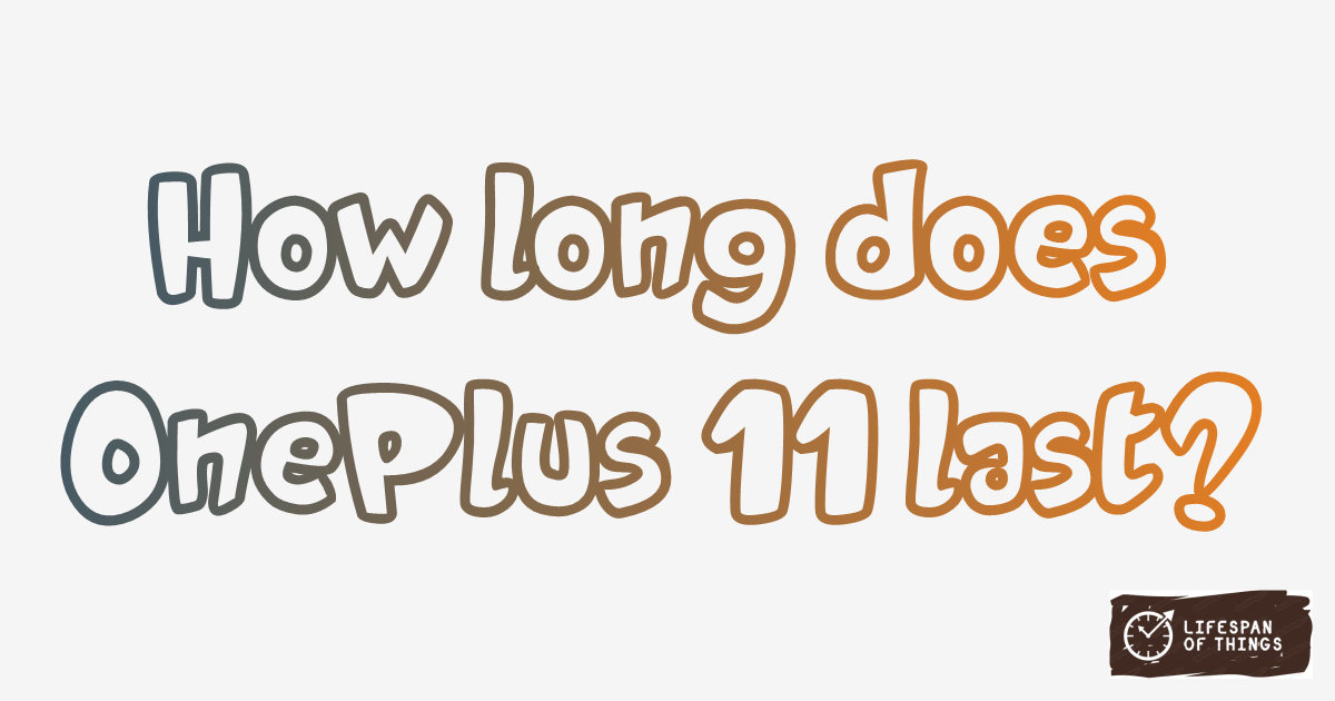Lifespan of OnePlus 11
