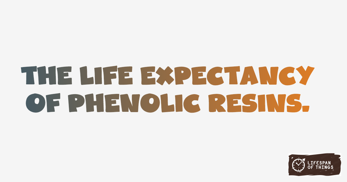Lifespan of Phenolic Resins