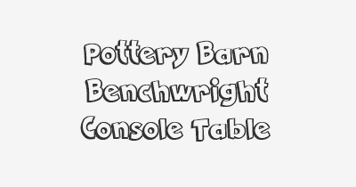 Thumbnail for lifespan of Pottery Barn Benchwright Console Table