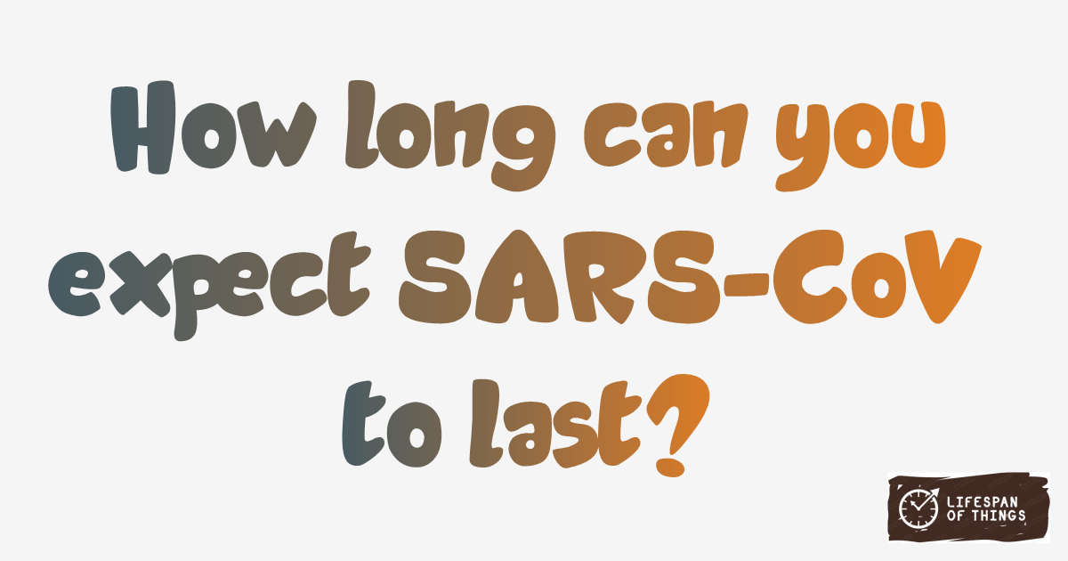 Lifespan of SARS-CoV