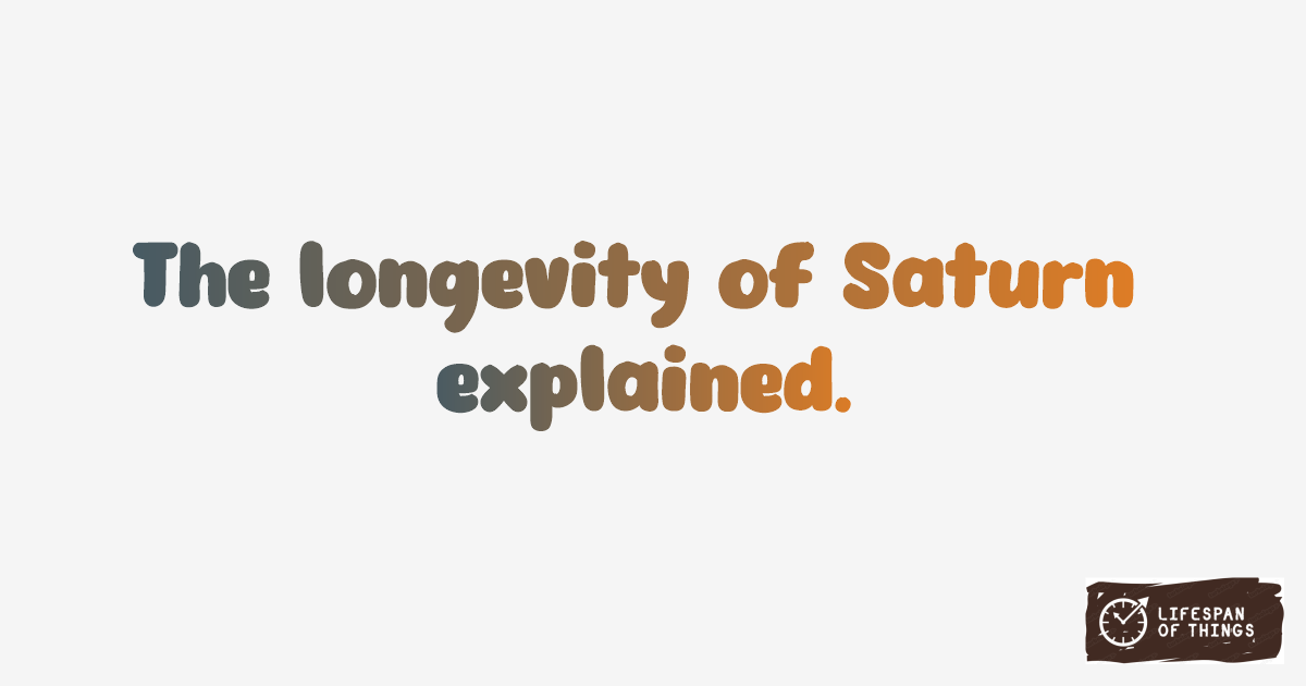 Lifespan of Saturn