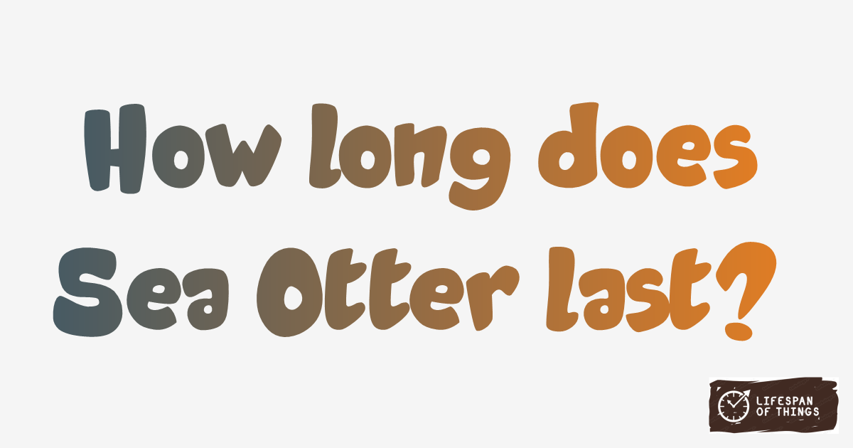 Lifespan of Sea Otter