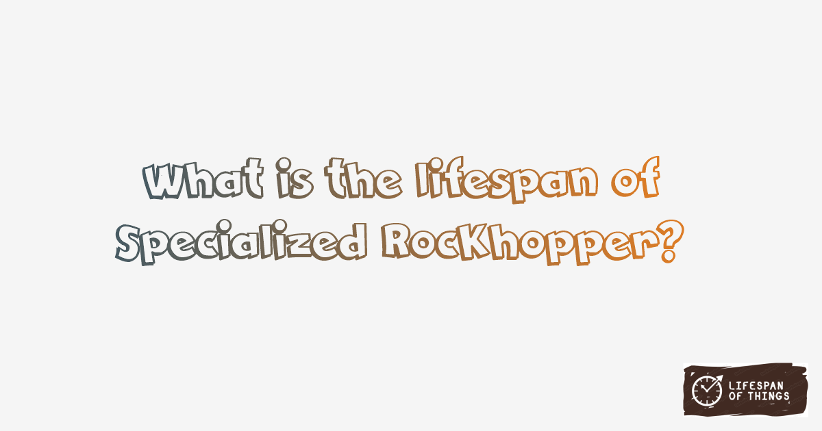 Lifespan of Specialized Rockhopper