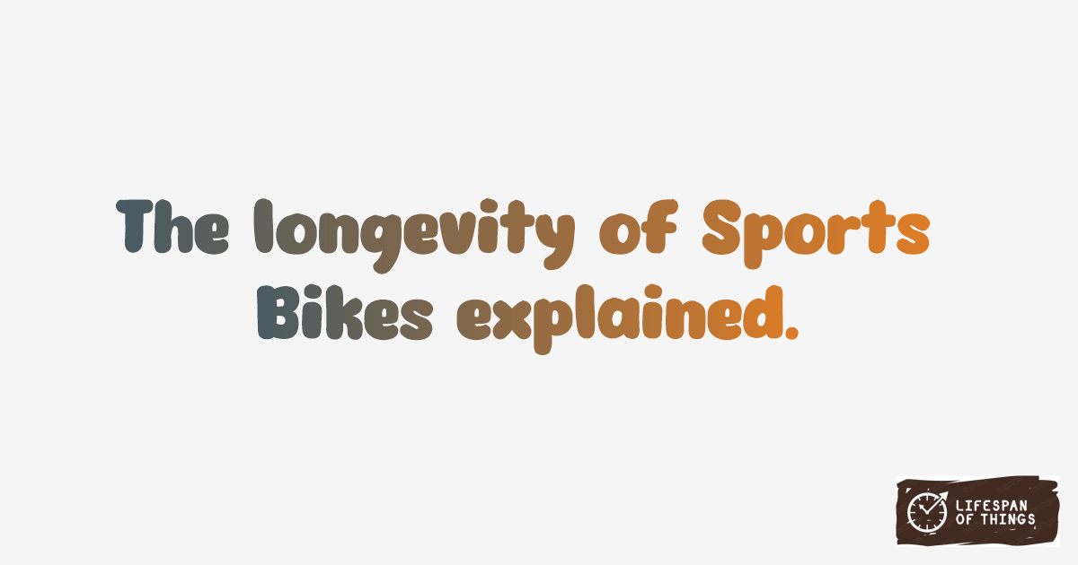 Lifespan of Sports Bikes