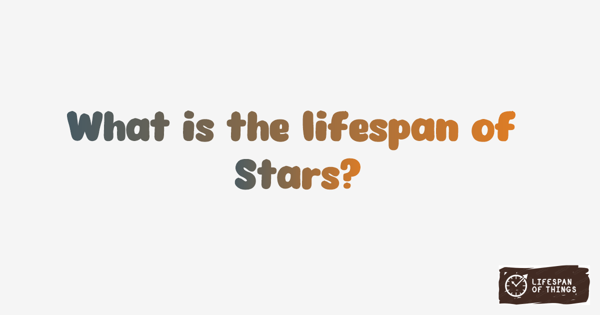 Lifespan of Stars