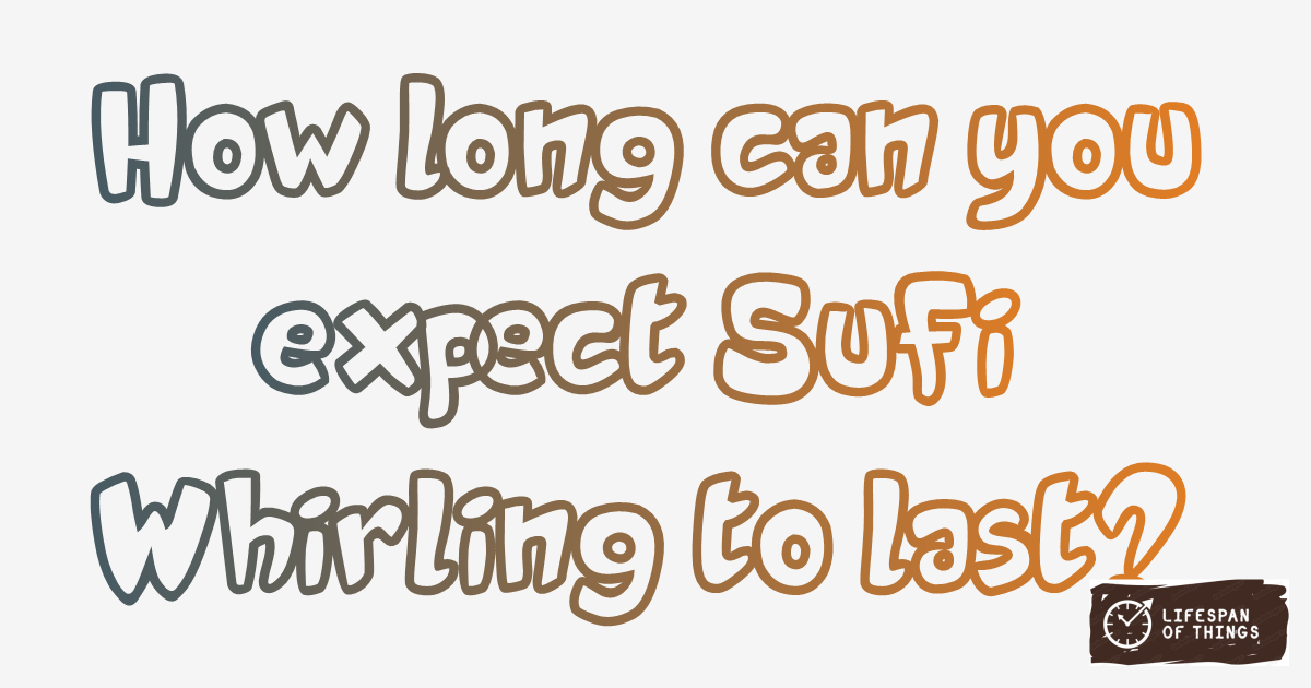 Lifespan of Sufi Whirling