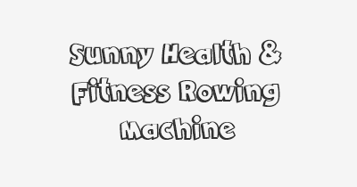 Thumbnail for lifespan of Sunny Health & Fitness Rowing Machine