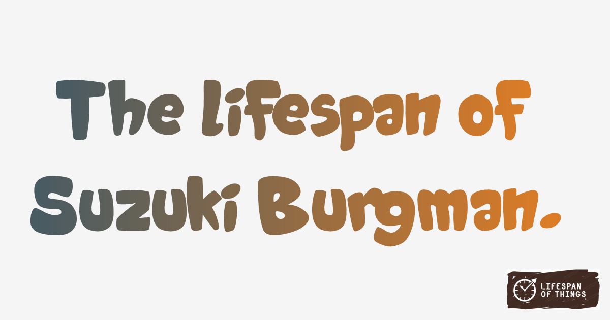 Lifespan of Suzuki Burgman