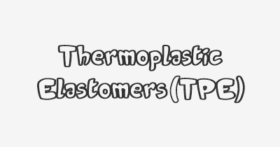 Thumbnail for lifespan of Thermoplastic Elastomers (TPE)