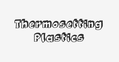 Thumbnail for lifespan of Thermosetting Plastics