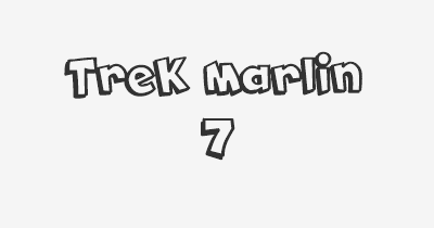 Thumbnail for lifespan of Trek Marlin 7