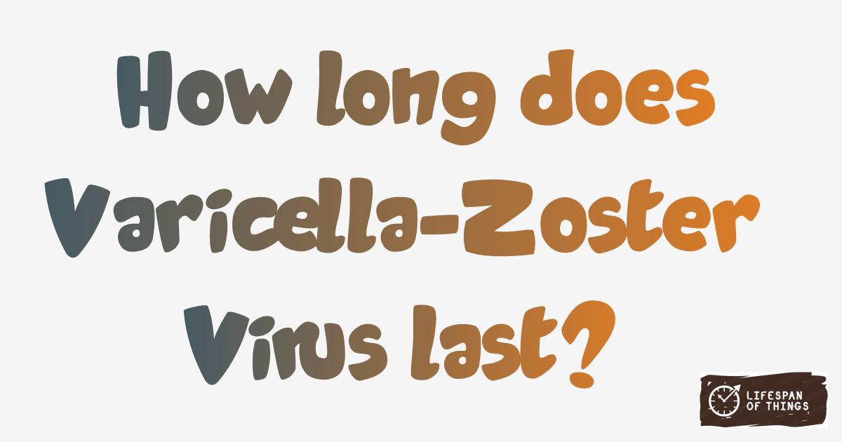 Lifespan of Varicella-Zoster Virus