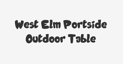 Thumbnail for lifespan of West Elm Portside Outdoor Table