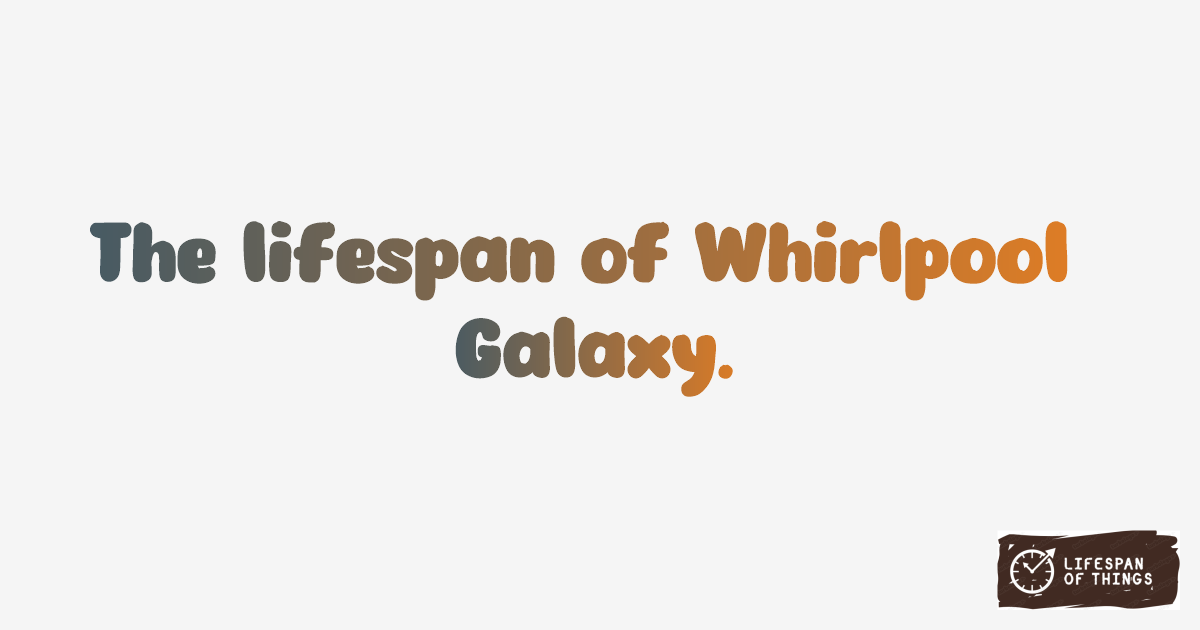 Lifespan of Whirlpool Galaxy