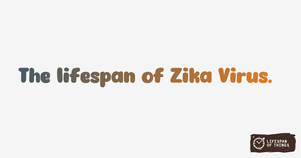 Lifespan of Zika Virus